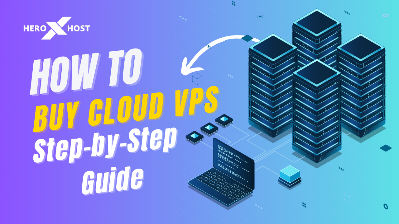 How to Buy Cloud VPS on HeroXhost | Step-by-Step Guide