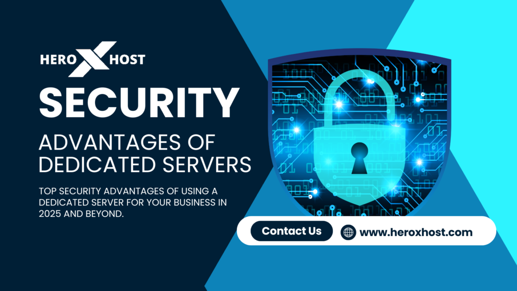 Security Advantages of Dedicated Servers: Why Businesses are Making the Switch
