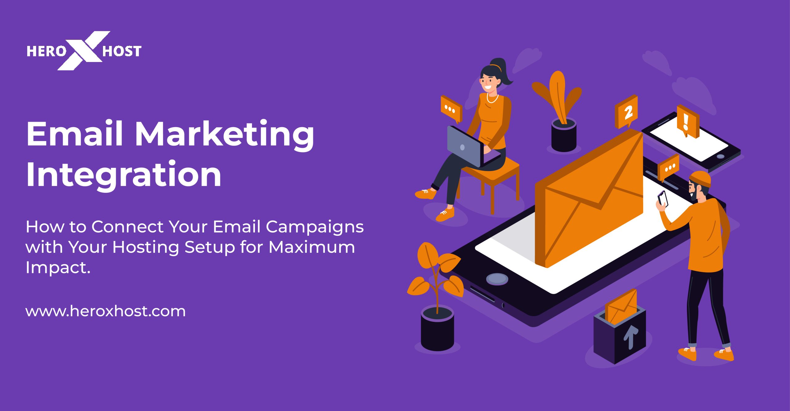 How to Integrate Email Marketing with Your Web Hosting for Maximum Results