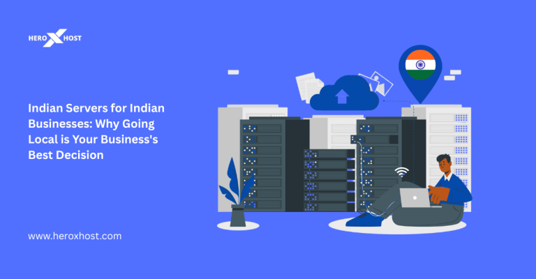 Indian Servers for Indian Businesses: Why Going Local is Your Business's Best Decision
