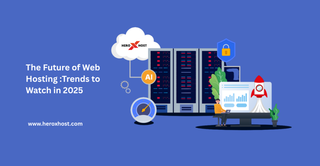 The-Future-of-Web-Hosting-Trends-to-Watch-in-2025