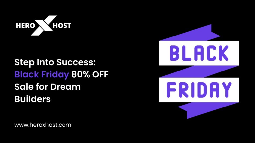 HeroXhost Black Friday web hosting sale—80% OFF. “Step Into Success” tagline with a purple ribbon graphic reading Black Friday.