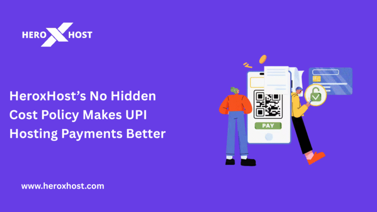 Illustration of people using a mobile phone to make secure UPI payments next to text promoting HeroxHost’s no hidden cost policy.
