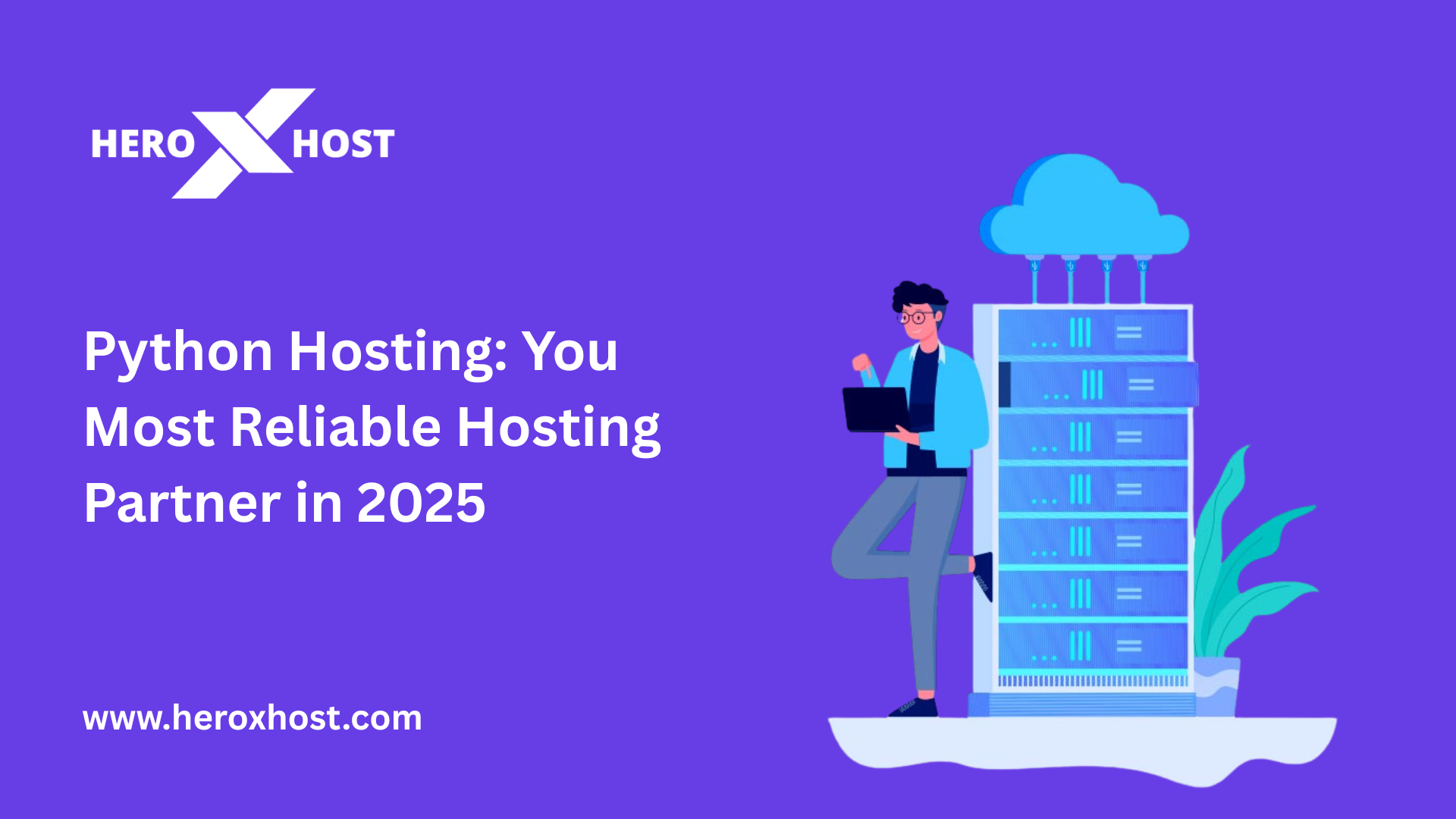 Developer using laptop beside cloud server rack with HeroXHost branding for Python hosting in 2025