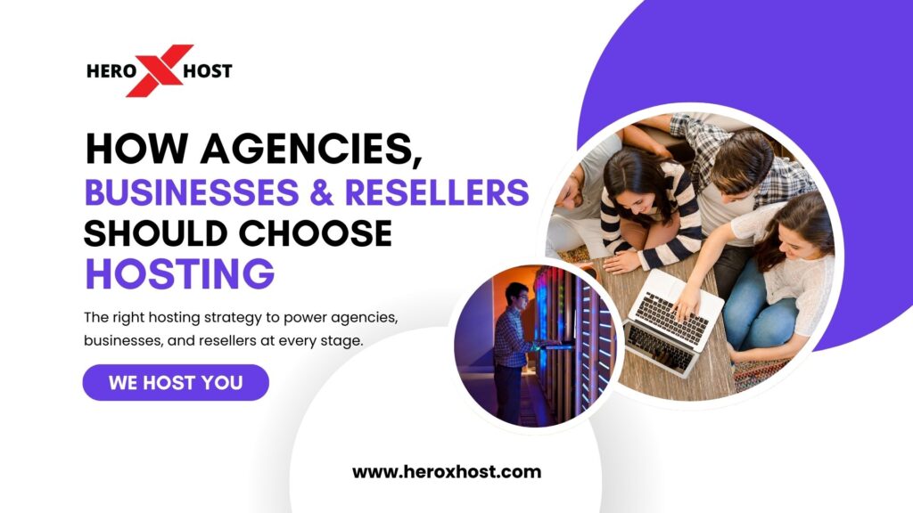 How agencies, businesses and resellers choose the right hosting solutions