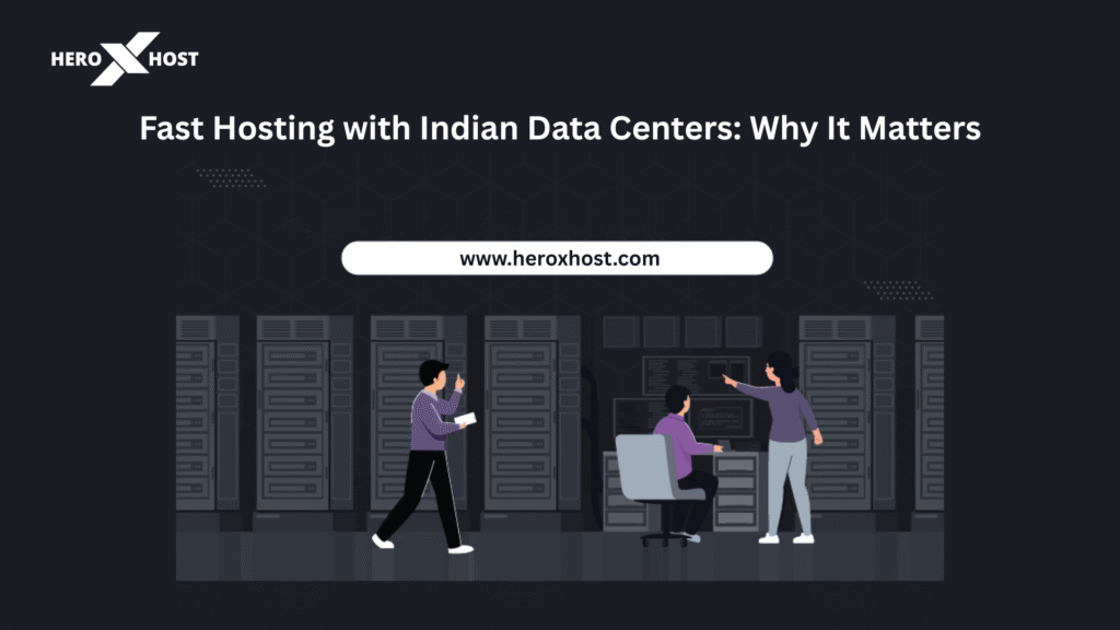 Fast hosting with Indian data centers illustration showing servers and technical team at HeroXhost