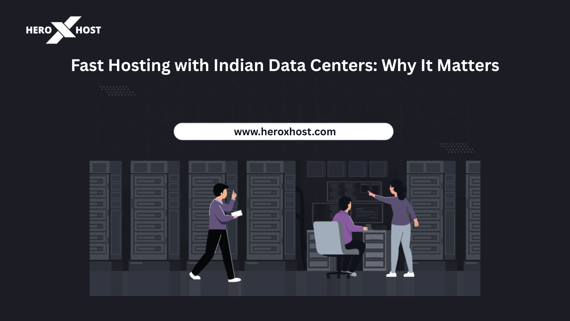 Fast hosting with Indian data centers illustration showing servers and technical team at HeroXhost